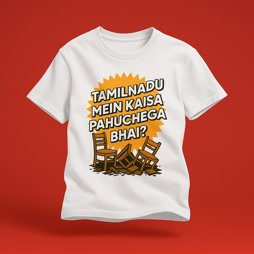 Tamilnadu kaisa pahuchega bhai?